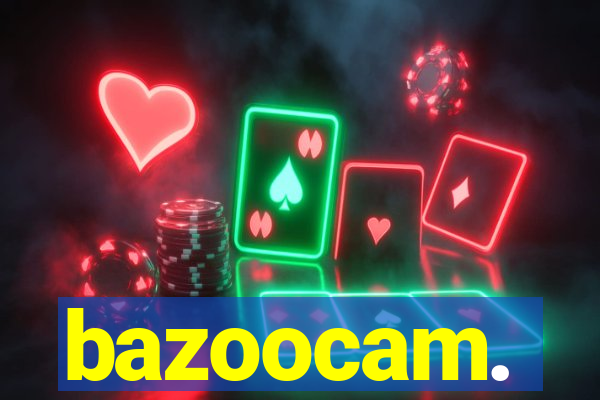 bazoocam.