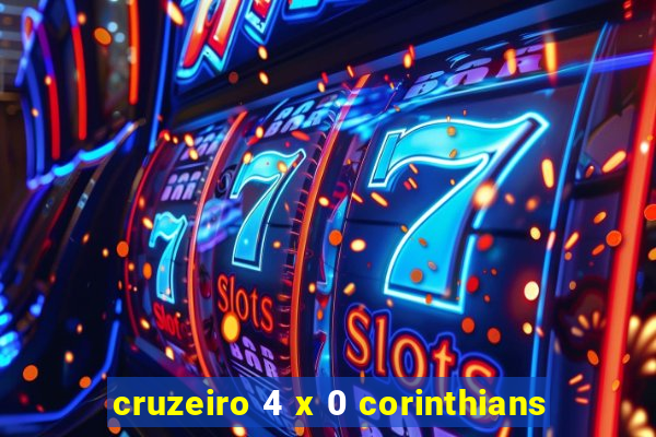 cruzeiro 4 x 0 corinthians