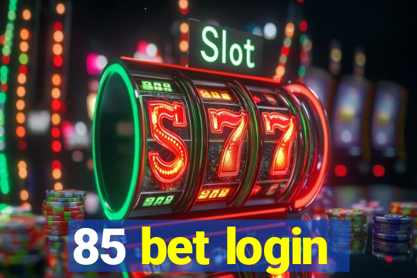 85 bet login