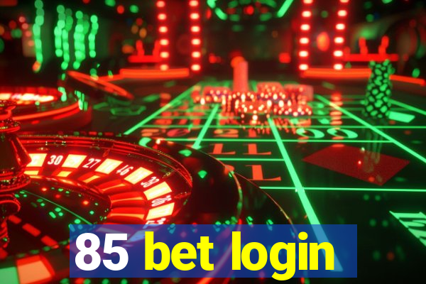 85 bet login