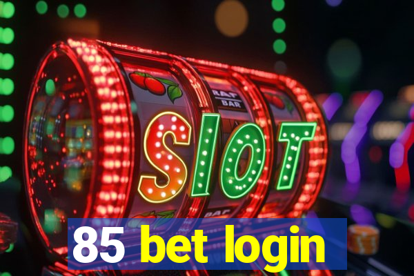 85 bet login