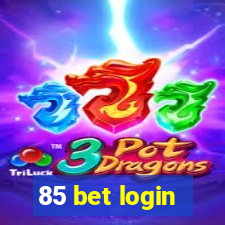 85 bet login