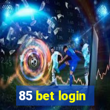 85 bet login