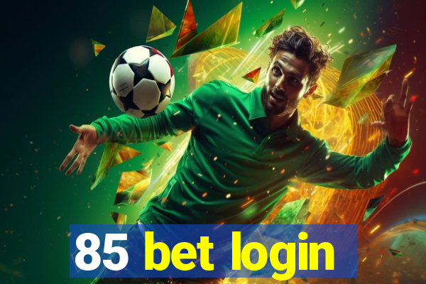 85 bet login