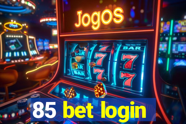 85 bet login