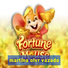 martina olvr vazado