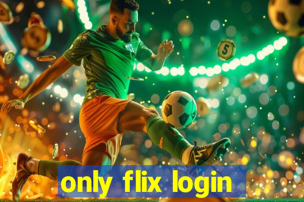 only flix login