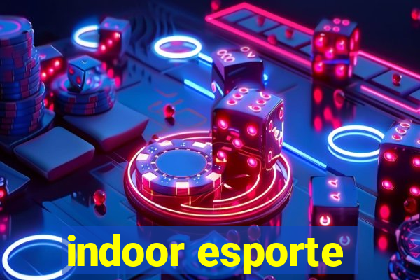 indoor esporte