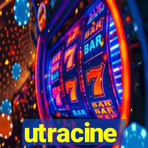 utracine