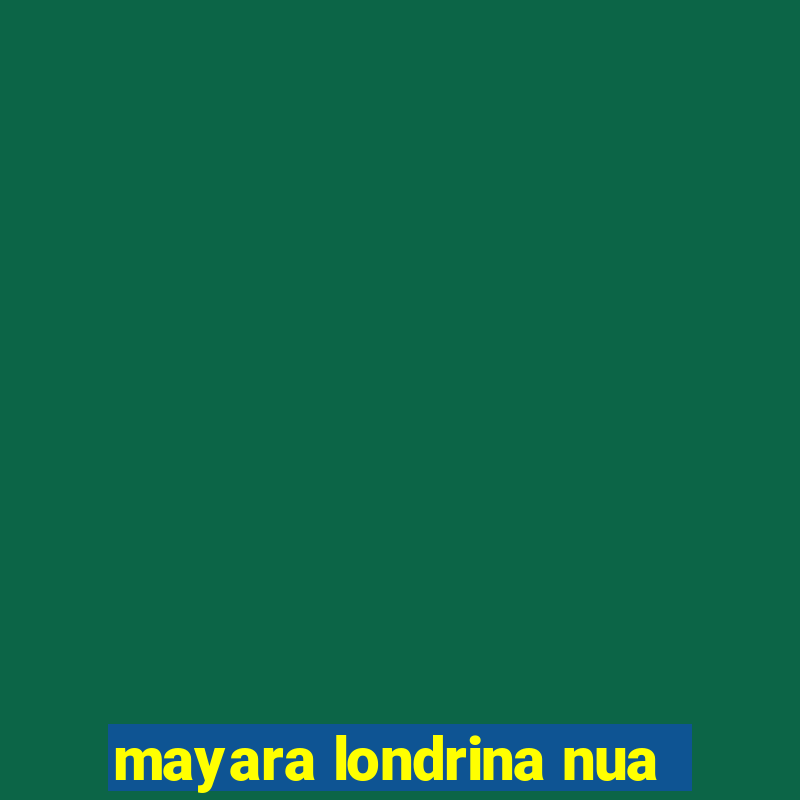 mayara londrina nua