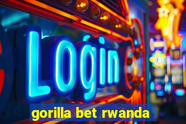 gorilla bet rwanda