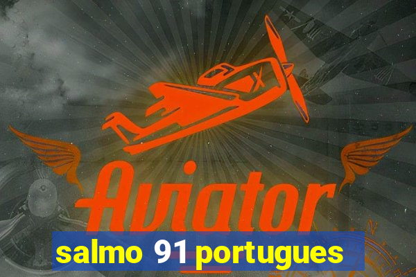 salmo 91 portugues