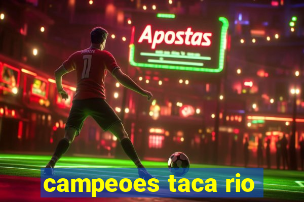 campeoes taca rio