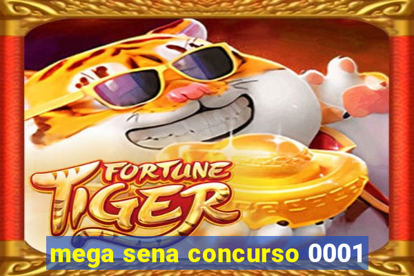 mega sena concurso 0001