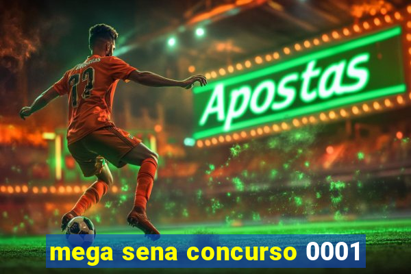 mega sena concurso 0001