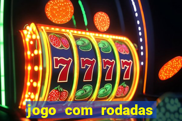 jogo com rodadas gratis sem deposito