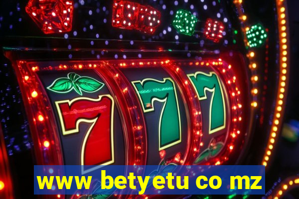 www betyetu co mz