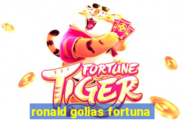 ronald golias fortuna