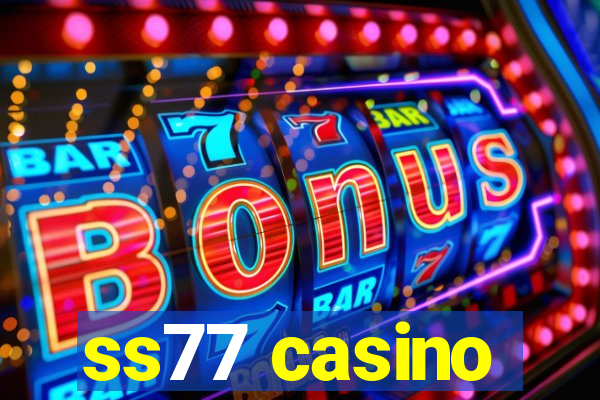 ss77 casino