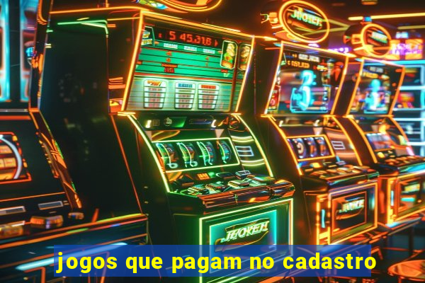 jogos que pagam no cadastro