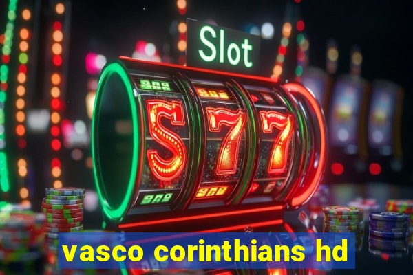 vasco corinthians hd