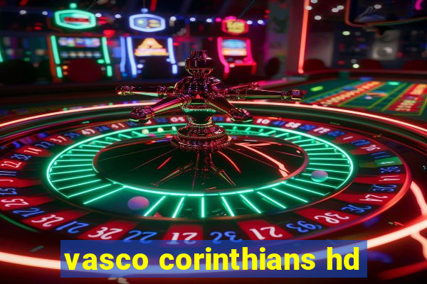 vasco corinthians hd