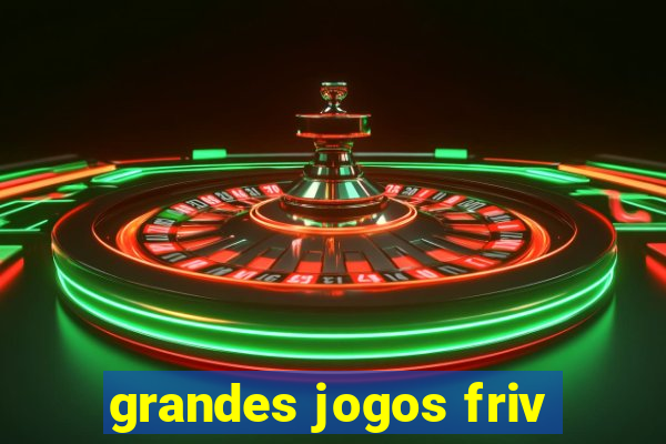 grandes jogos friv