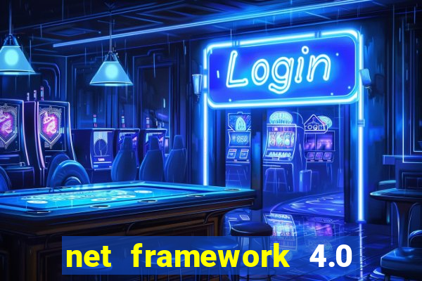 net framework 4.0 v 30319 windows 7