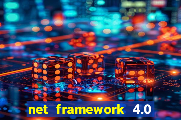 net framework 4.0 v 30319 windows 7