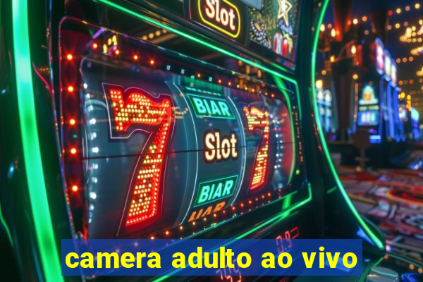 camera adulto ao vivo