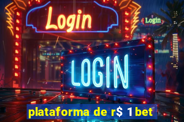 plataforma de r$ 1 bet