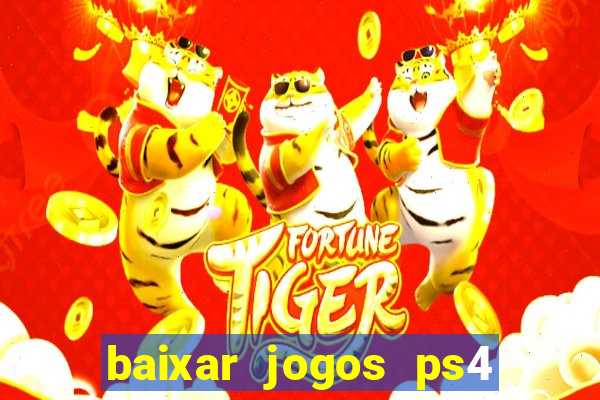 baixar jogos ps4 pkg pt-br