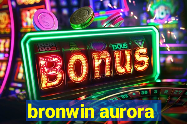 bronwin aurora