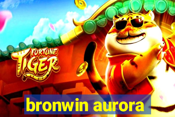 bronwin aurora