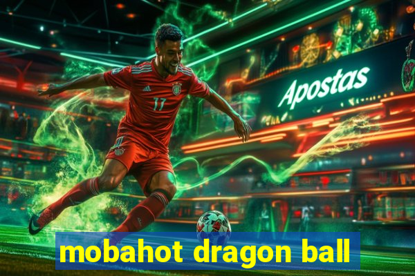 mobahot dragon ball