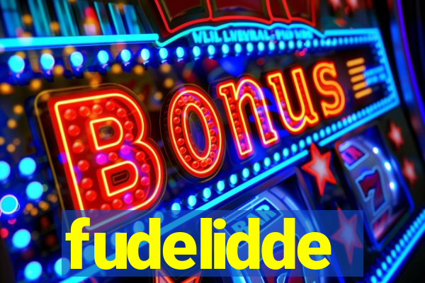 fudelidde