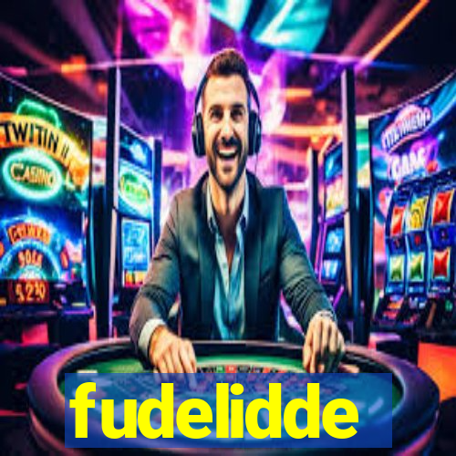 fudelidde