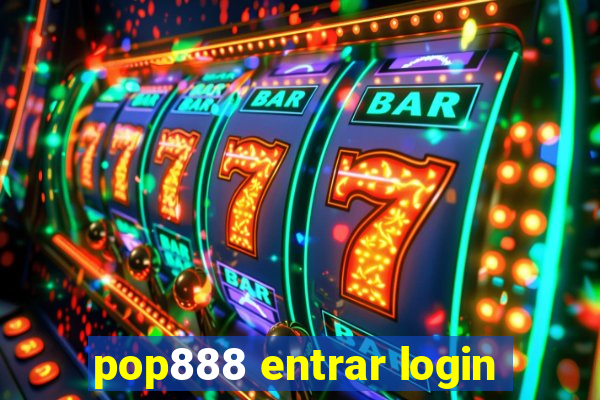 pop888 entrar login