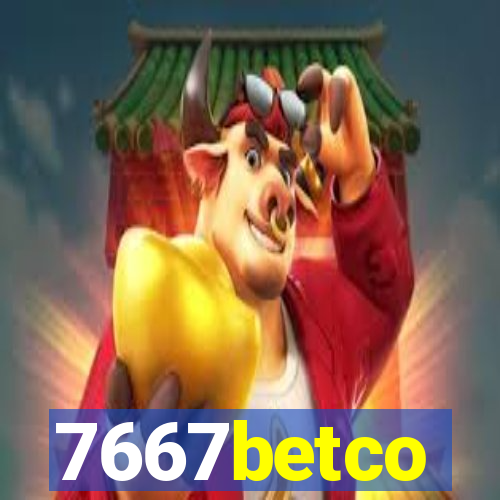 7667betco