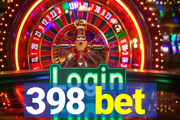 398 bet