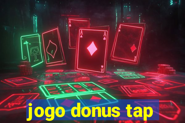 jogo donus tap