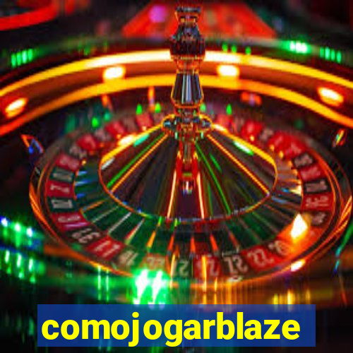 comojogarblaze