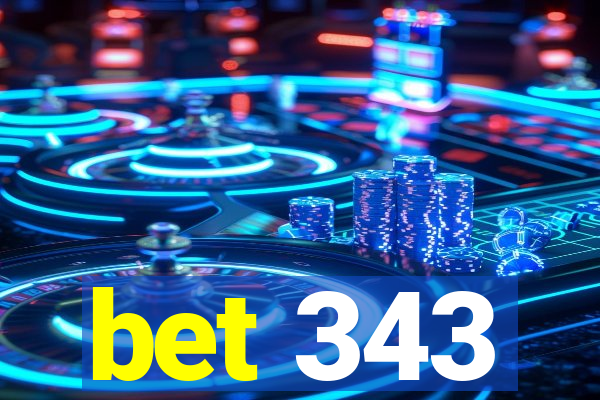 bet 343