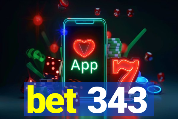 bet 343