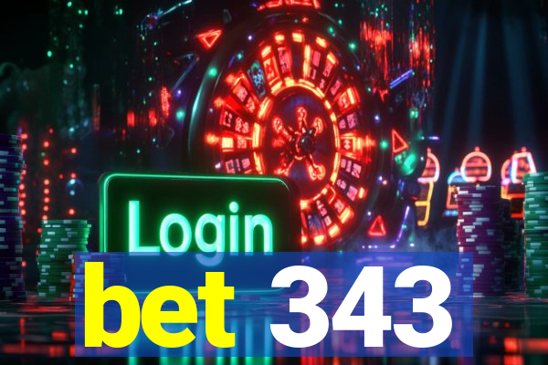 bet 343