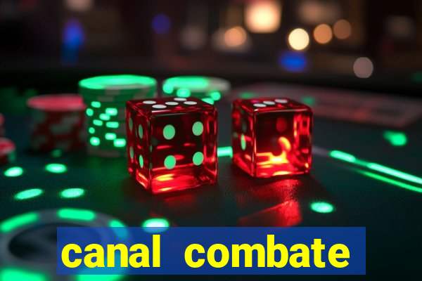 canal combate multicanais ao vivo