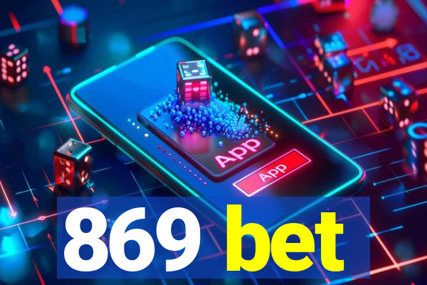 869 bet