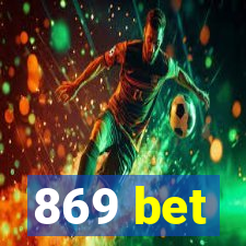 869 bet