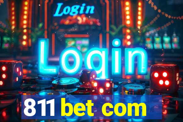 811 bet com