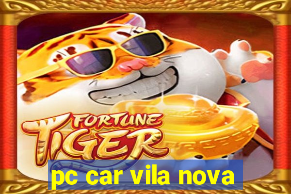 pc car vila nova